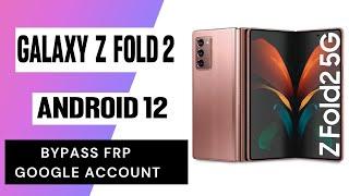 Samsung Galaxy Z Fold2 5G Android 11 FRP Bypass 2022