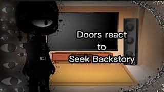 -Doors react to Seek Backstory- || Gacha club || Credits in video || /