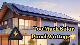 Can Too Much Wattage from a Solar Panel Cause Problems