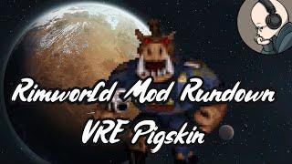 Rimworld Mod Rundown - Vanilla Races Expanded Pigskin