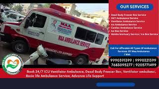 ICU Ventilator Ambulance Service Near Me Maa Ambulance Service in Delhi NCR  9990321399 | 7683095277