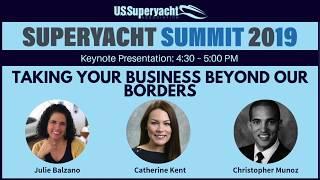 Taking Your Business Beyond Our Borders - Superyacht Summit 2019