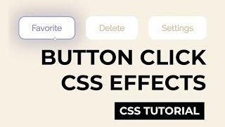 Button Click CSS Effects - CSS Tutorial