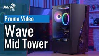 Корпус AeroCool Wave Mid Tower - Промо Видео