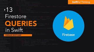 Firebase Firestore: Sorting, Filtering, and Querying in iOS | Firebase Bootcamp #13