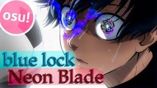 Osu! Blue Lock - Neon Blade [AMV/Edit]