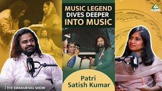 Music Lovers - Don't Miss THIS! Dr. Patri Satish Kumar Shares His Approach, Experiences & Learnings