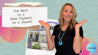 How Much is a Down Payment on a House?