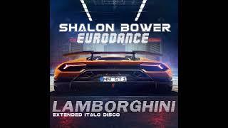 Shalon Bower - Eurodance - Lamborghini - Extended Italo Disco