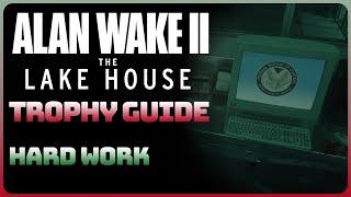 Alan Wake 2: The Lake House - Hard Work (Trophy / Achievement Guide)