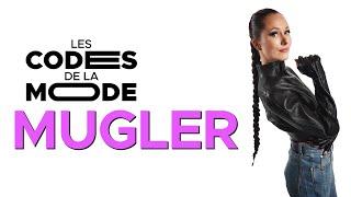 THE FASHION CODES: EVERYTHING ABOUT MUGLER! By Natacha Morice and Loïc Prigent