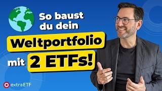 Weltweit investieren mit nur 2 ETFs – So einfach geht’s! | extraETF Weltportfolios