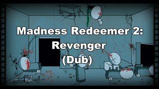 Madness Redeemer 2: Revenger (Dub/Cso?)