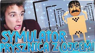 SYMULATOR PRYSZNICA Z OJCEM!!! | Shower with your dad simulator 2015