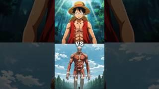 Will Monkey D. Luffy be able to win the titan war? #onepiece #attackontitan #luffy