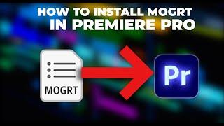 How To Install (Mogrt) Motion Graphics Templates in Premiere Pro