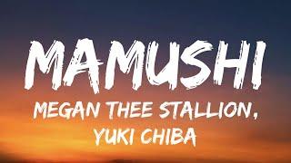 MAMUSHI (Lyrics with English Translation) - Megan Thee Stallion | Yuki Chiba