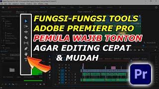 Mengenal Fungsi Tools Di Dalam Adobe Premiere Pro Part 1| Tutorial Adobe Premiere Pro UNTUK PEMULA