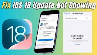 How to Fix iOS 18 Update Not Showing Up on Iphone