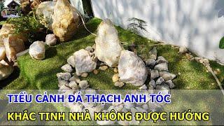 Tiểu Cảnh Đá Phong Thủy Khắc Tinh Nhà Không Được Hướng || Xem Ngay