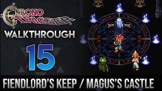 Chrono Trigger Walkthrough 15: The Fiendlord's Keep / Magus's Castle (Flea, Slash, Ozzie, Magus)