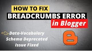 Fix Breadcrumbs Error in Blogger | Blogger Breadcrumbs error Fix in Google Search Console