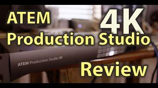 Black Magic Design  ATEM Production Studio 4K Review