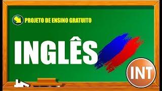 AULA 05 DE 27  – CURSO DE INGLÊS BÁSICO GRÁTIS E COMPLETO – PROJETO ENSINO GRATUITO