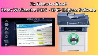 Fix Firmware #reset  #xerox  #Workcentre 3335 - 3345 Chipless Software