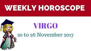 Virgo Weekly Horoscope for 20 to 26 November 2017