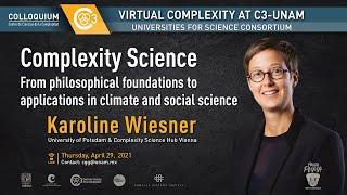 Complexity Science – From philosophical foundations to applications in climate and social science