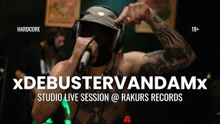 xDEBUSTERVANDAMx | Rakurs Records Live | 4K | 18+