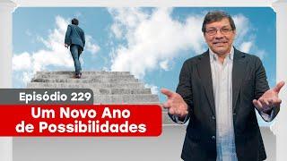 229. Um Novo Ano de Possibilidades! - 01/01/2025 - Programa Caminho do Coração com Pe. Eliomar, SJ