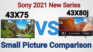 Sony New 2021 43x80j vs 43x75 small picture and color comparison 43x80j more bright and more color