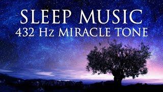 The Best  SLEEP Music | 432hz - Healing Frequency | Deeply Relaxing | Raise Positive Vibrations