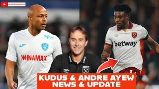 GOOD NEWS FOR MOHAMMED KUDUS, SEMENYO VS WEST HAM & ANDRE DEDE AYEW AND FANS
