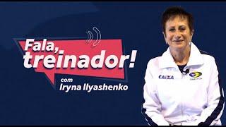 "Fala, treinador" com Iryna Ilyashenko