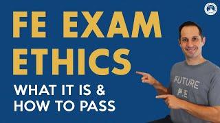 FE Exam Ethics: What It Is & How to Pass