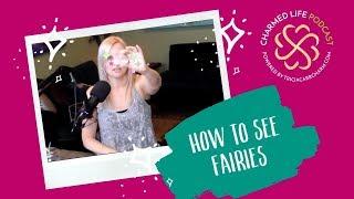 How to See Fairies + Auras | Tricia Carr, Spiritual Teacher, Telepath, Channel