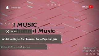 Andai Ku Gayus Tambunan - Bona Paputungan (Official Music Audio Ibel aqilah)