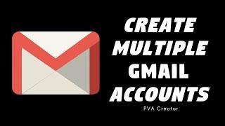 PVA Creator(Gmail) Tutorial - Auto-Create Unlimited Gmail Accounts, Auto-Verify Phone Service