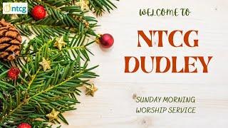 NTCG Dudley | Sunday Morning Service | Bro Keenan Anderson