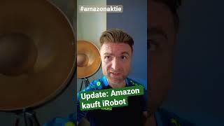 Amazon kauft iRobot! Was ergibt sich daraus für Investoren?