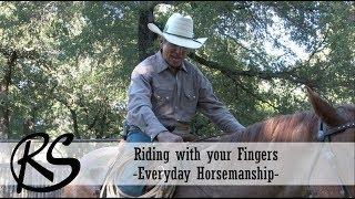 Riding with your fingers - Everyday Horsemanship with Craig Cameron