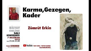 Karma, Gezegen, Kader - Zümrüt Erkin - 07.06.2022