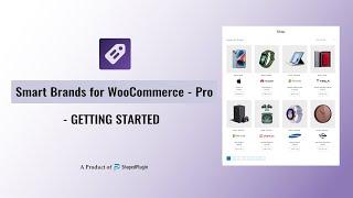 Smart Brands for WooCommerce Pro - Getting Started