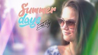 EmRey - Summer Days - OFFICIAL VIDEO