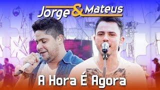 Jorge & Mateus - A Hora é Agora - [DVD Ao Vivo em Jurerê] - (Clipe Oficial)