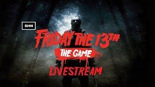 Friday the 13th The Game | SHN Livestreaming Series Gameplay No Commentary