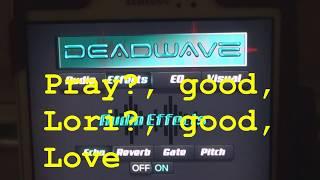 6-16-2019  using DeadWave App. part 1